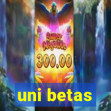 uni betas